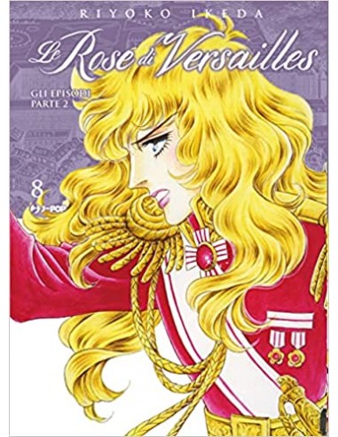 LADY OSCAR COLLECTION - LE ROSE DI VERSAILLES 8...