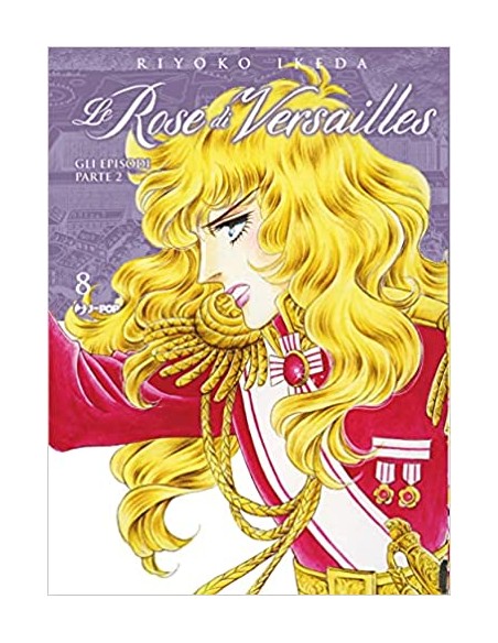 LADY OSCAR COLLECTION - LE ROSE DI VERSAILLES 8 ENCORE - GLI EPISODI PARTE 2