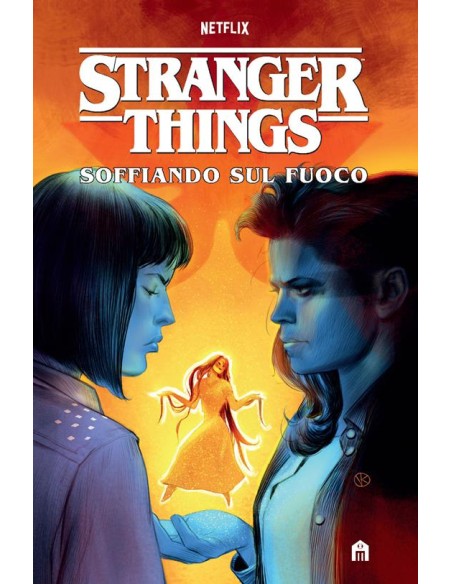 STRANGER THINGS GRAPHIC NOVEL SOFFIANDO SUL FUOCO NUOVA EDIZIONE