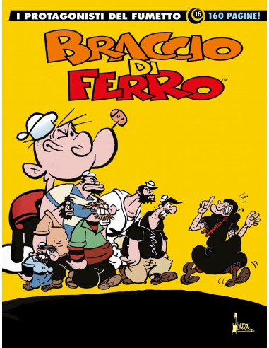 I PROTAGONISTI DEL FUMETTO ITALIANO 16 - BRACCIO DI FERRO