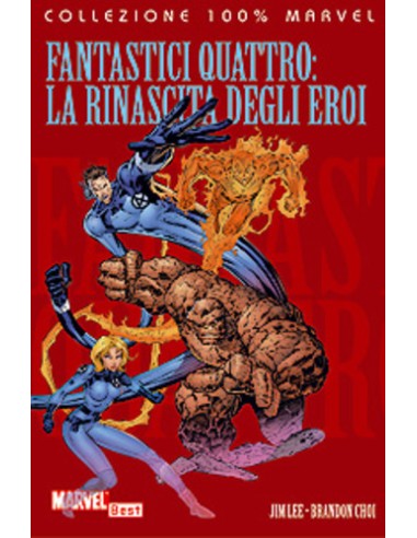 FANTASTICI QUATTRO LA RINASCITA DEGLI EROI 1 - 100% MARVEL BEST