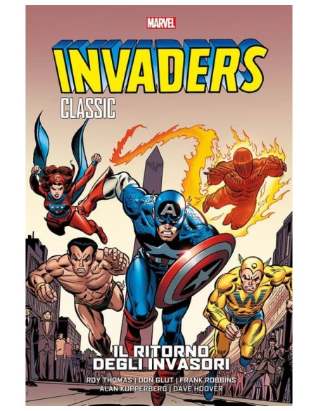 INVADERS CLASSIC VOL. 2 IL RITORNO DEGLI INVASORI - MARVEL GEEKS