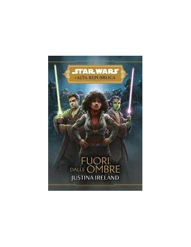 STAR WARS ROMANZI L`ALTA REPUBBLICA FUORI DALLE OMBRE