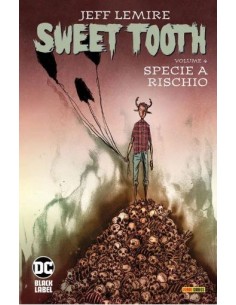 SWEET TOOTH VOL. 4 SPECIE A RISCHIO - DC BLACK LABEL HITS