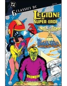CLASSICI DC: LEGIONE DEI SUPER-EROI 6