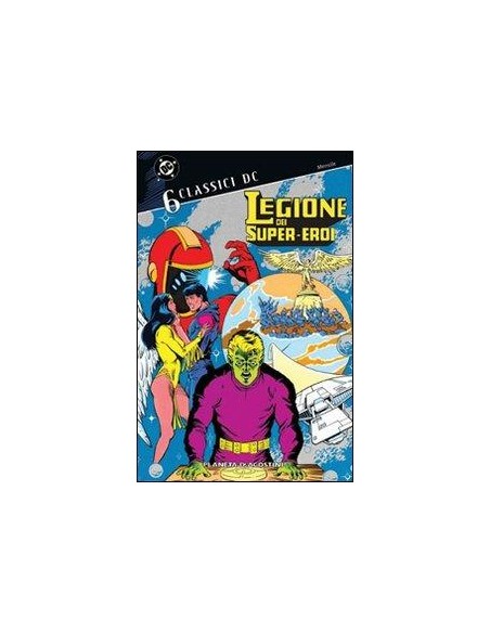 CLASSICI DC: LEGIONE DEI SUPER-EROI 6