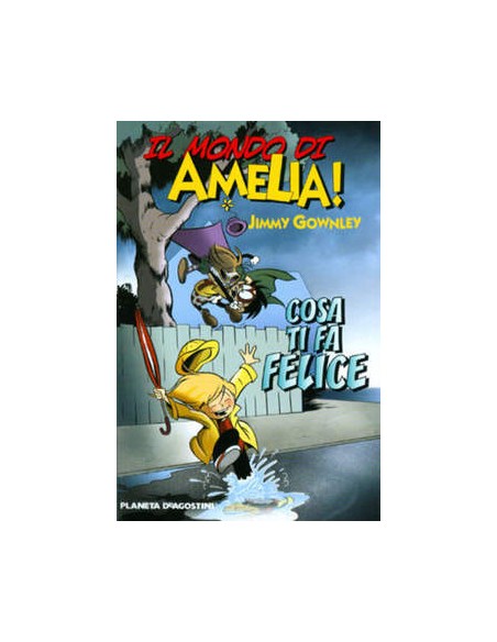 IL MONDO DI AMELIA - COSA TI FA FELICE 2