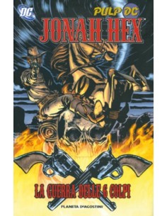 JONAH HEX - LA GUERRA DEI 6 COLPI 4 - PULP DC
