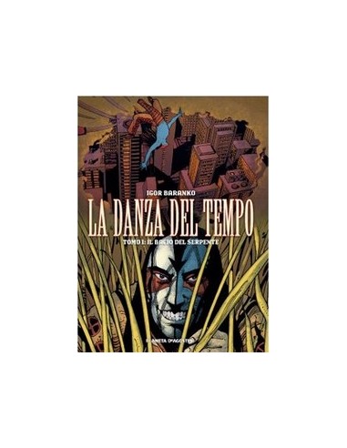 LA DANZA DEL TEMPO - IL BACIO DEL SERPENTE 1