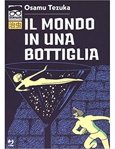IL MONDO IN UNA BOTTIGLIA - TEZUKA COLLECTION