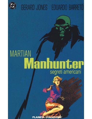 MARTIAN MANHUNTER SEGRETI AMERICANI - volume unico 1