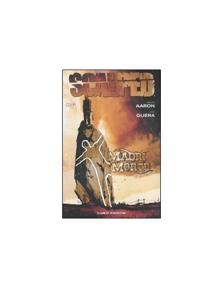 SCALPED 3 - MADRI MORTE