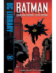 BATMAN CAVALIERE OSCURO, CITTA` OSCURA - DC LIBRARY