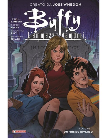 BUFFY L`AMMAZZAVAMPIRI 7 - UN MONDO DIVERSO