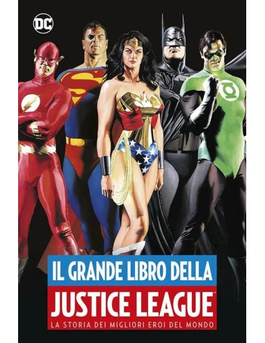 IL GRANDE LIBRO DELLA JUSTICE LEAGUE - DC ANTHOLOGY