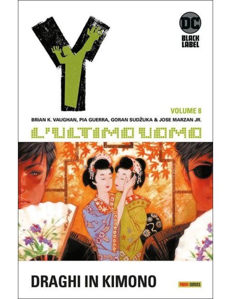 Y - L`ULTIMO UOMO VOL. 8 DRAGHI IN KIMONO - DC BLACK LABEL HITS