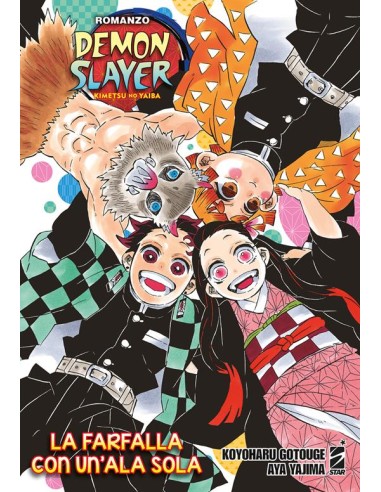 DEMON SLAYER - KIMETSU NO YAIBA - LA FARFALLA CON UN`ALA SOLA - ROMANZO