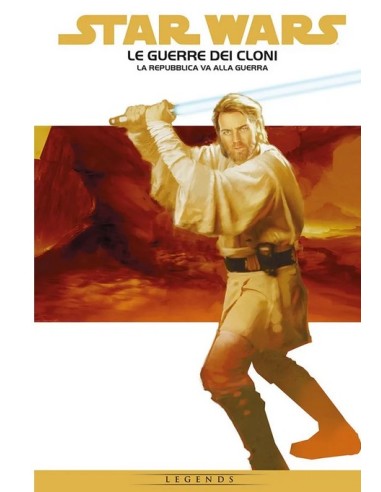 STAR WARS EPIC - LE GUERRE DEI CLONI VOL. 1 LA REPUBBLICA VA ALLA GUERRA