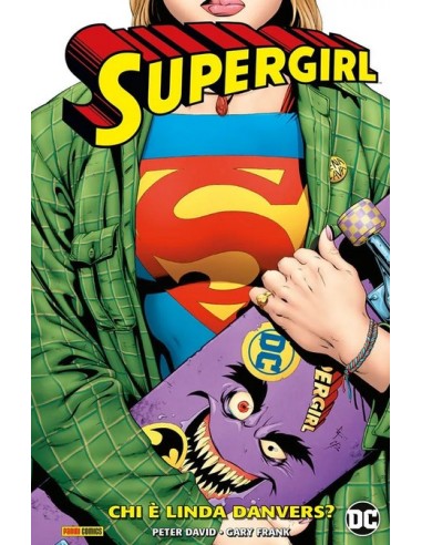 SUPERGIRL DI PETER DAVID VOL. 1 CHI E` KARA DANVERS? - DC EVERGREEN