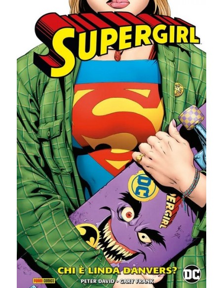 SUPERGIRL DI PETER DAVID VOL. 1 CHI E` KARA DANVERS? - DC EVERGREEN