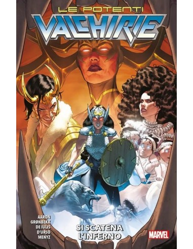 LE POTENTI VALCHIRIE: SI SCATENA L`INFERNO - MARVEL COLLECTION