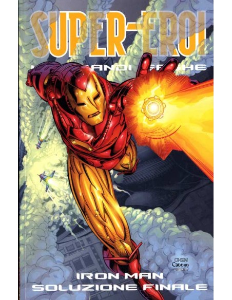 SUPEREROI LE GRANDI SAGHE 58  IRON MAN SOLUZIONE FINALE