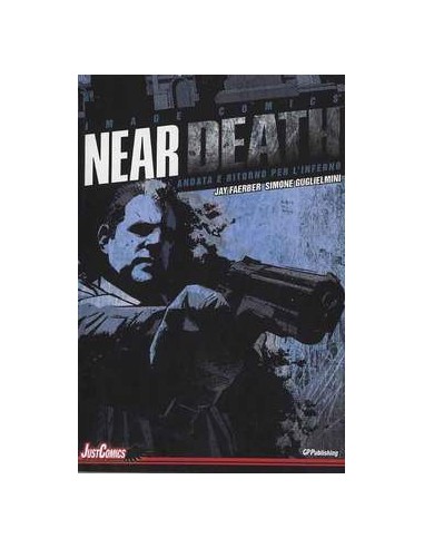 NEAR DEATH - ANDATA E RITORNO PER L`INFERNO 1  JUST COMICS