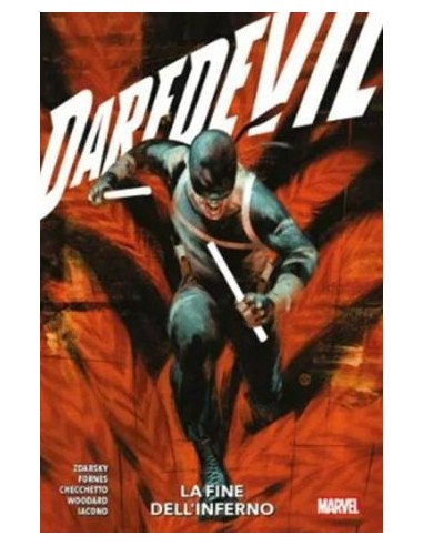 DAREDEVIL VOL. 4 LA FINE DELL`INFERNO - MARVEL COLLECTION
