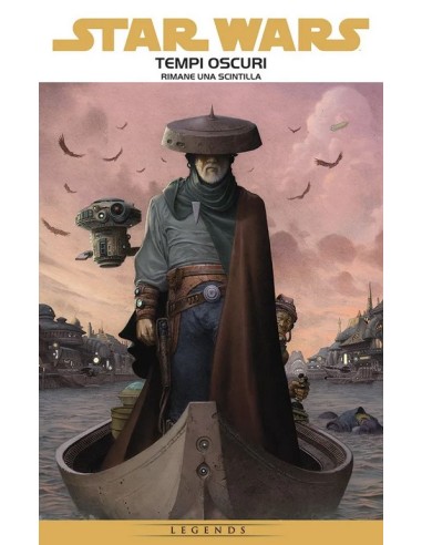 STAR WARS TEMPI OSCURI VOL. 2 RIMANE UNA SCINTILLA - STAR WARS EPIC