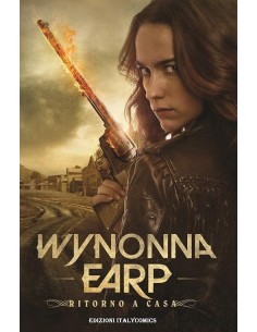 WYNONNA EARP 1 - RITORNO A CASA