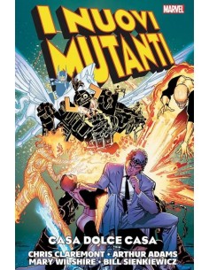 I NUOVI MUTANTI CASA DOLCE CASA - MARVEL HISTORY
