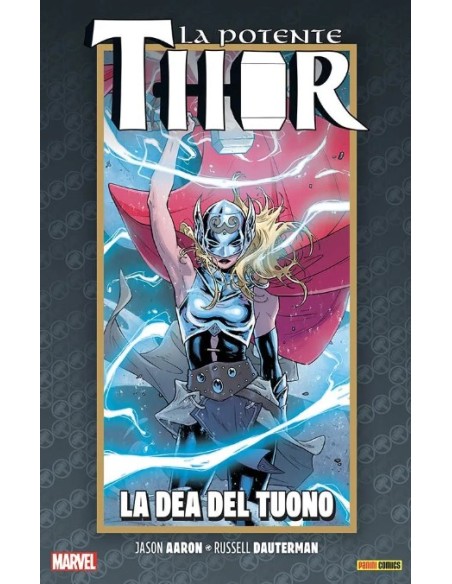 LA VITA E LA MORTE DELLA POTENTE THOR VOL. 1 LA DEA DEL TUONO