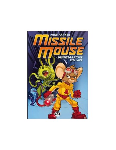 MISSILE MOUSE - IL DISINTEGRATORE STELLARE 1