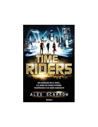 TIME RIDERS - ROMANZO 1 - (DI 9)