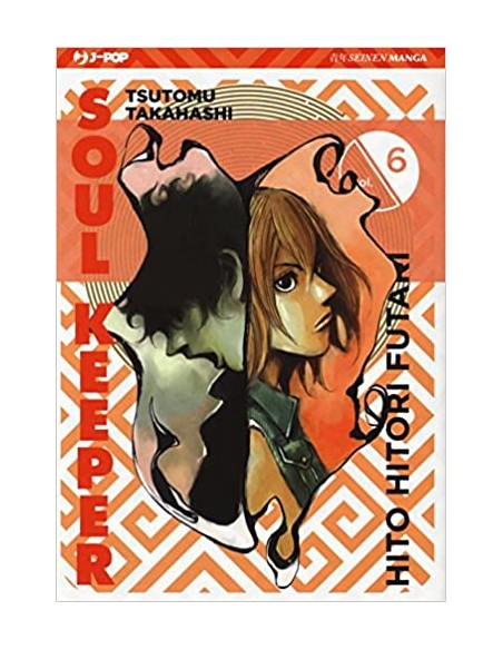 SOUL KEEPER - HITO HITORI FUTARI 6 (di 8)