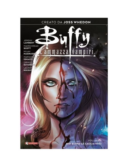 BUFFY L`AMMAZZAVAMPIRI 8 - VARIANT COVER - NOI SIAMO LE CACCIATRICI