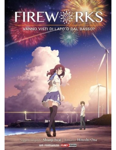 FIREWORKS - VANNO VISTI DI LATO O DAL BASSO? - ROMANZO