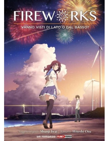 FIREWORKS - VANNO VISTI DI LATO O DAL BASSO? - ROMANZO