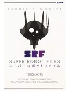 SUPER ROBOT FILES 3 - 1982-2018