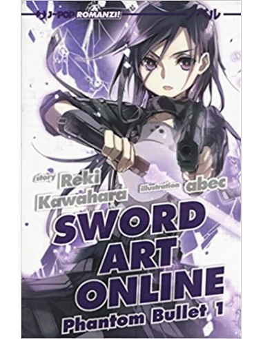 SWORD ART ONLINE NOVEL 5 - PHANTOM BULLET 1
