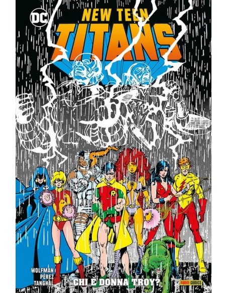 NEW TEEN TITANS DI WOLFMAN & PEREZ VOL. 6 CHI E` DONNA TROY?