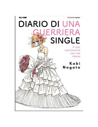 DIARIO DI UNA GUERRIERA SINGLE - IL MIO MATRIMONIO CON ME STESSA