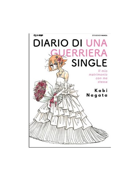 DIARIO DI UNA GUERRIERA SINGLE - IL MIO MATRIMONIO CON ME STESSA