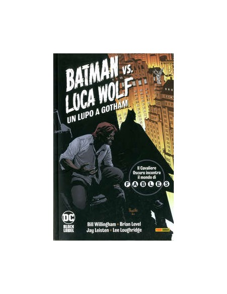 BATMAN VS. LUCA WOLF: UN LUPO A GOTHAM - FABLES COLLECTION