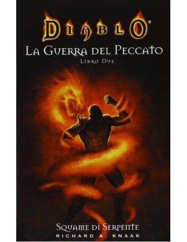 DIABLO - LA GUERRA DEL PECCATO - LIBRO SECONDO   SQUAME DI SERPENTE - ROMANZO