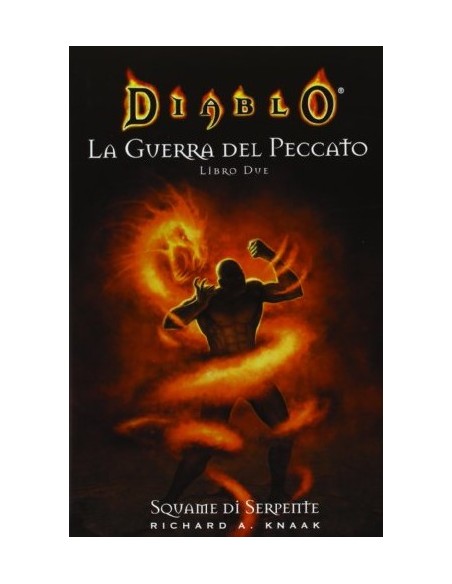 DIABLO - LA GUERRA DEL PECCATO - LIBRO SECONDO   SQUAME DI SERPENTE - ROMANZO