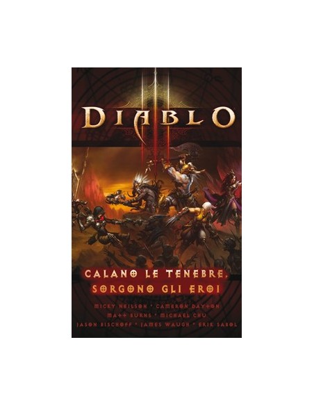 DIABLO III - CALANO LE TENEBRE, SORGONO GLI EROI - ROMANZO