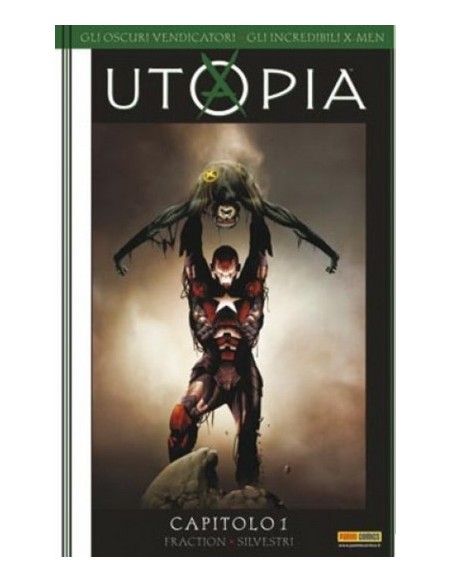 GLI OSCURI VENDICATORI GLI INCREDIBILI X-MEN: UTOPIA - UTOPIA: CAPITOLO 1 - COMICS USA 40
