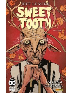 SWEET TOOTH VOL. 6 CACCIA GROSSA - DC BLACK LABEL HITS
