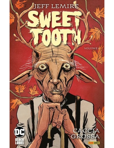 SWEET TOOTH VOL. 6 CACCIA GROSSA - DC BLACK LABEL HITS